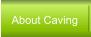 About Caving